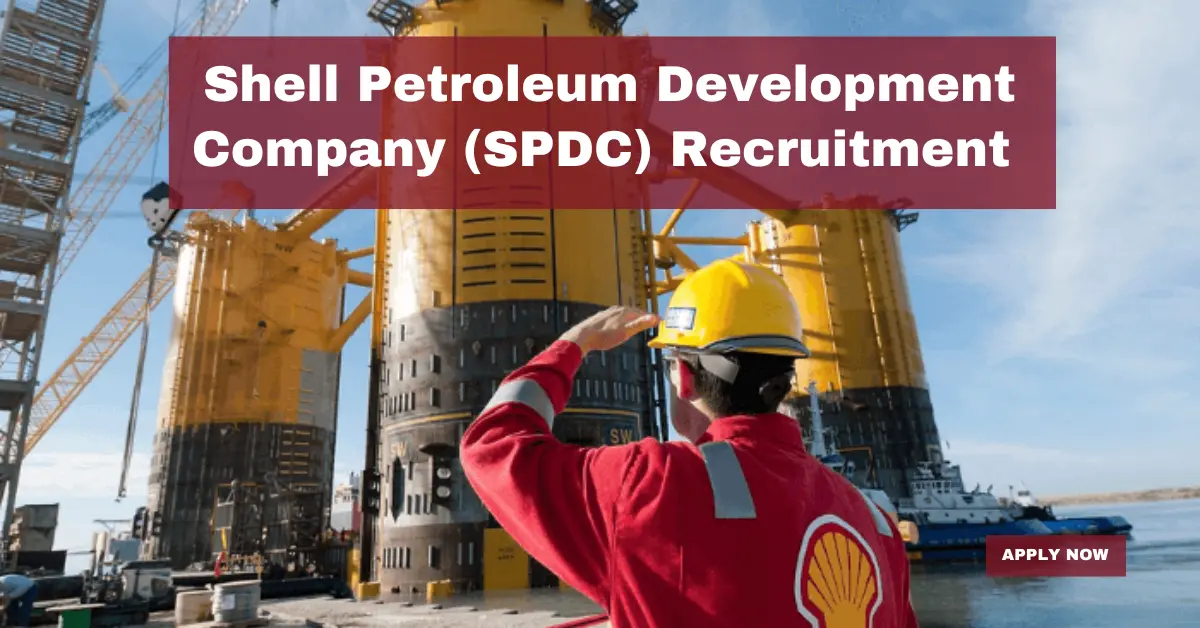 Shell Petroleum Development Company (SPDC) Recruitment (May 2024), Online Application
