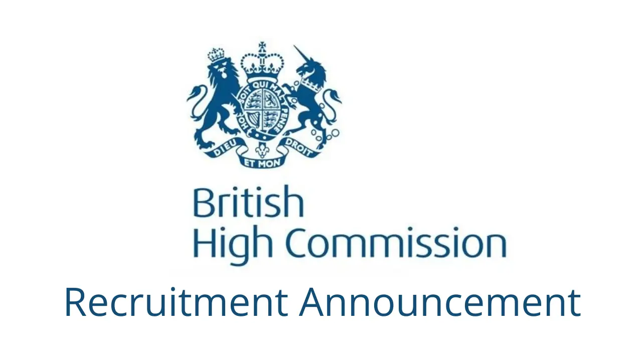 British High Commission Recruitment Open Positions, Online Procedures on How to Apply