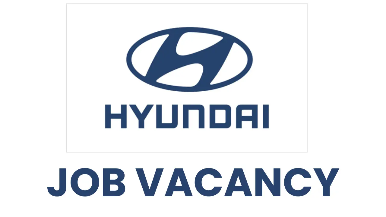 Hyundai Recruitment Online Application & How to Apply