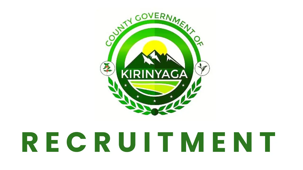 Kirinyaga County Assembly Recruitment Application Form & How to Apply