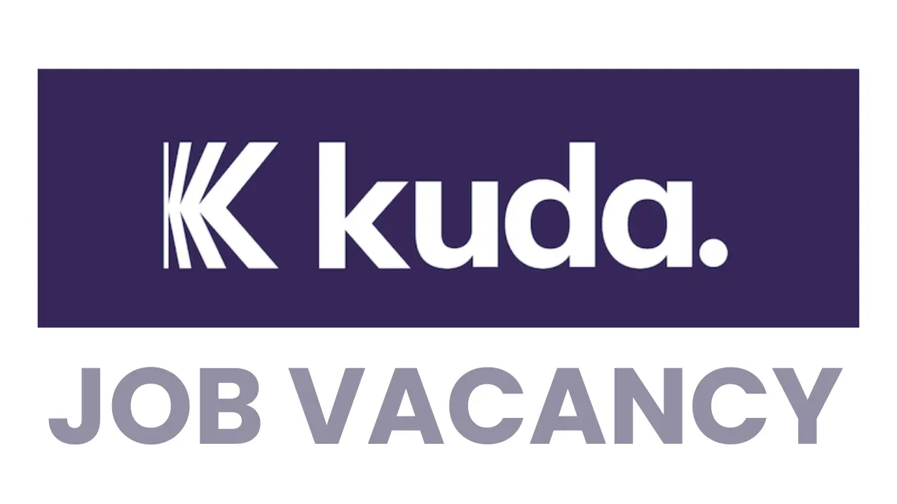 Kuda Bank Recruitment 7 Positions, Online Application and Procedures on How to Apply