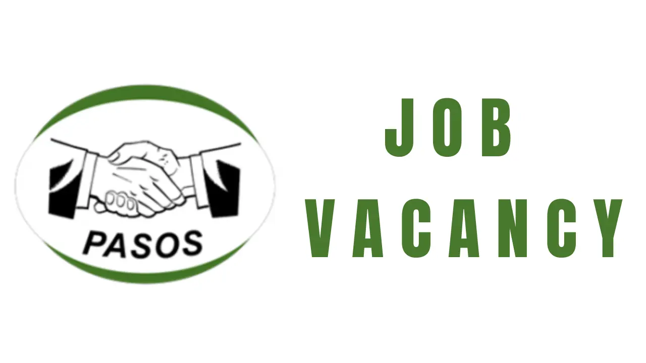 PASOS Recruitment Job Opening, Check Desirable Qualifications and How to Apply