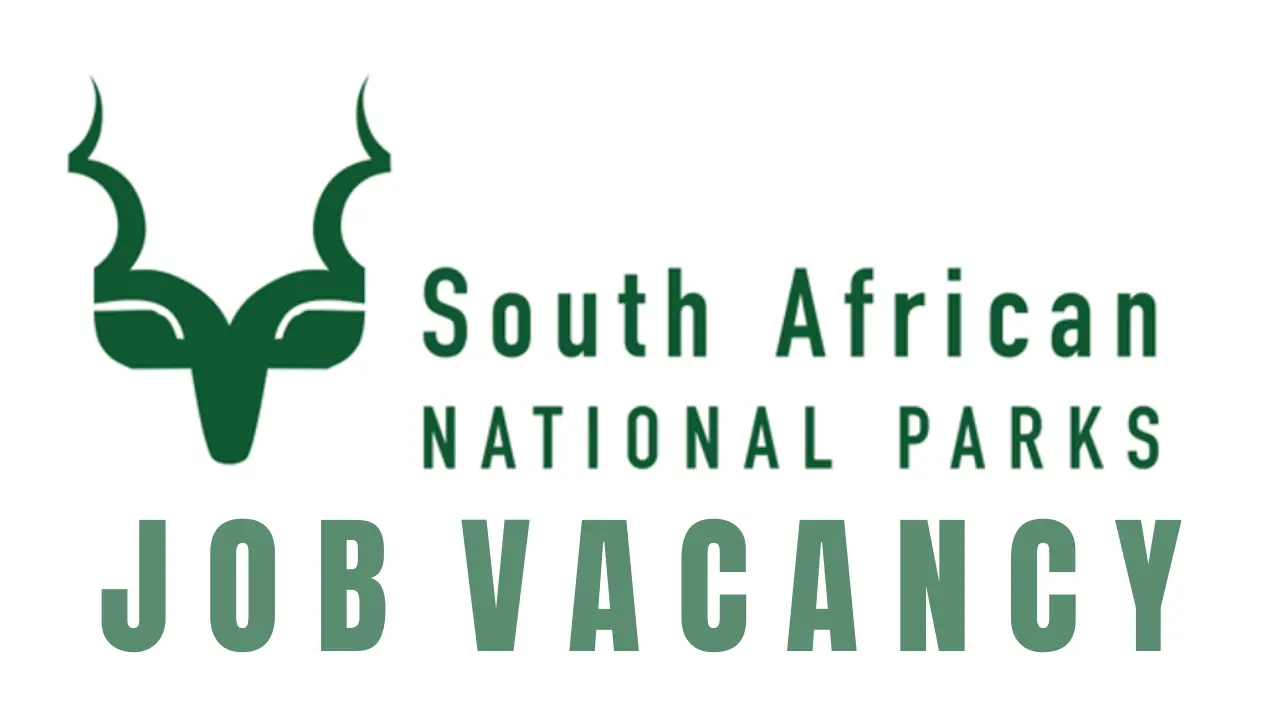 SANPARKS Recruitment Open Job Vacancies, Application Deadline, Criteria