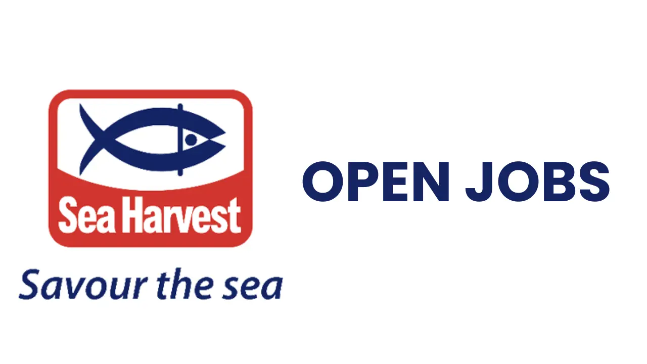 Sea Harvest Recruitment Ongoing Jobs, Qualifications, Criteria