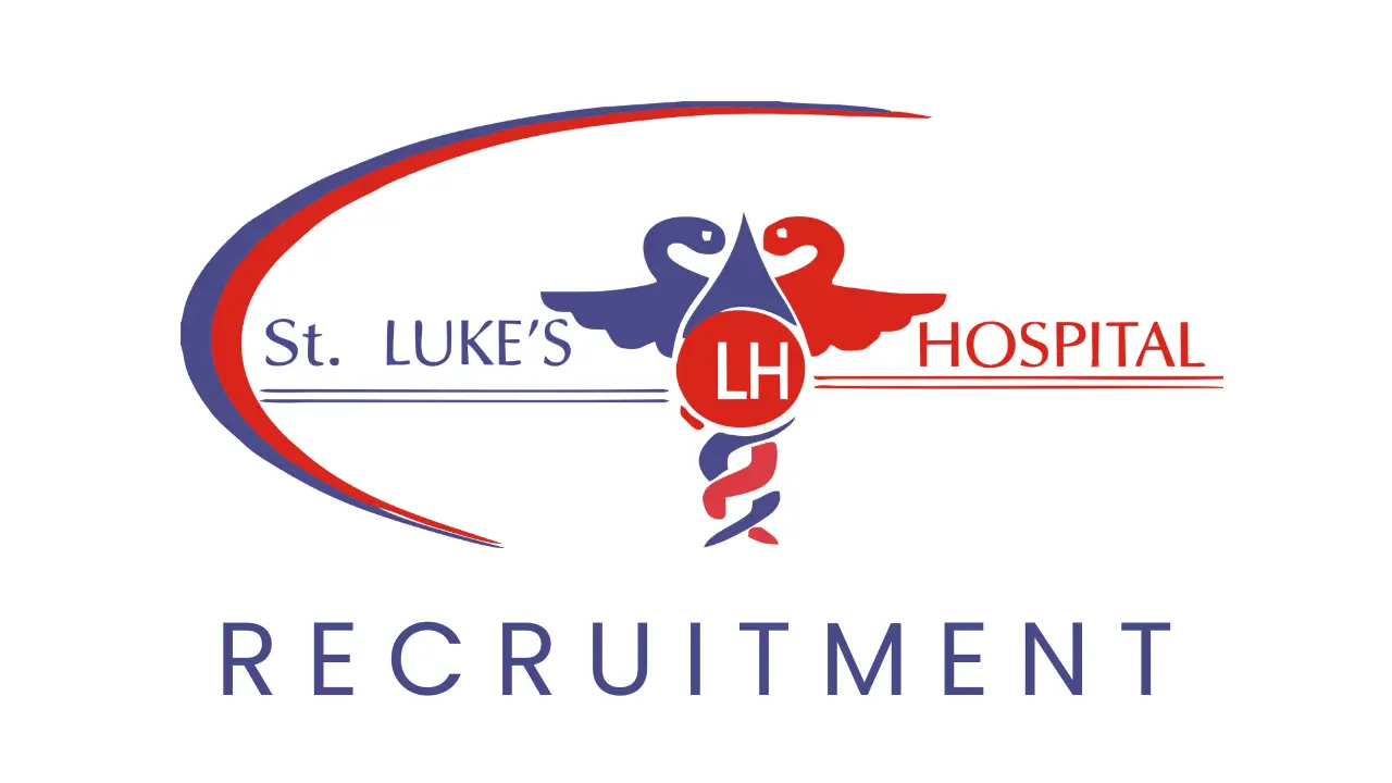 St. Luke's Hospital Recruitment 4 Positions, Check Requirements and How to Apply