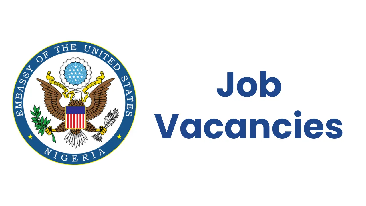 US Embassy Recruitment Online Application Portal, Qualifications, & Application Deadline