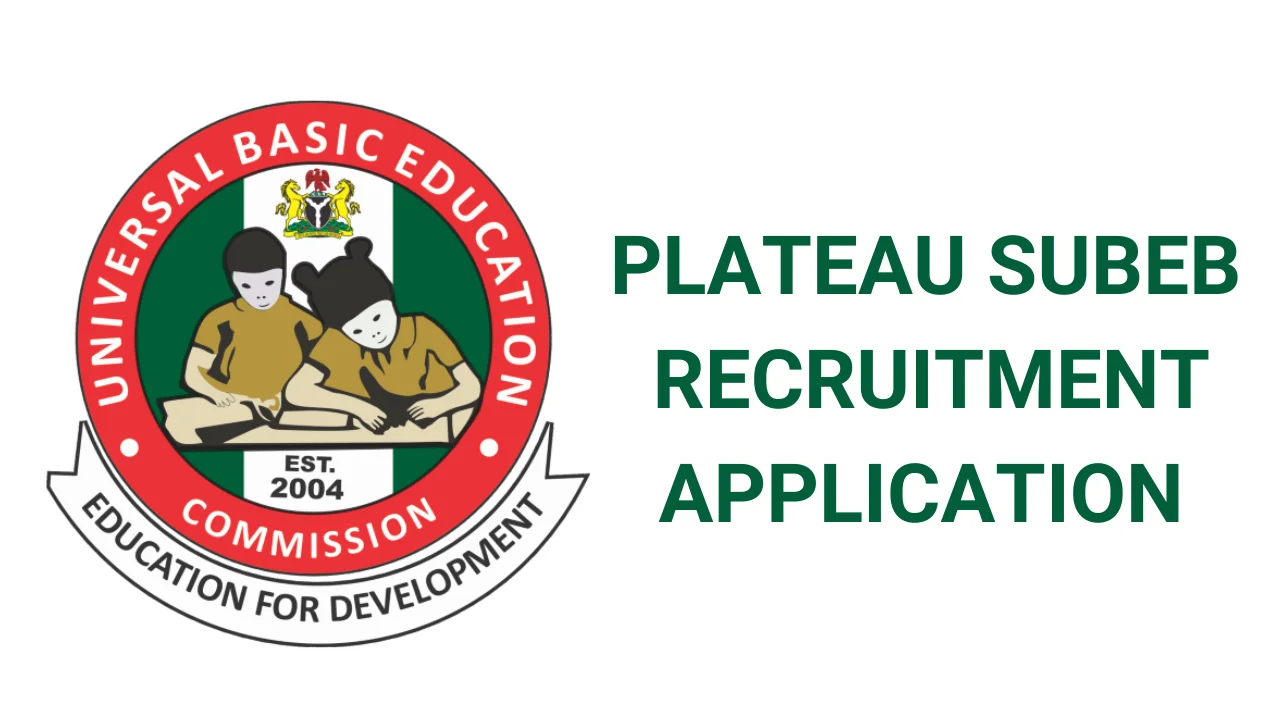Plateau SUBEB Recruitment Application Form Portal (www.plateaustate.gov.ng)