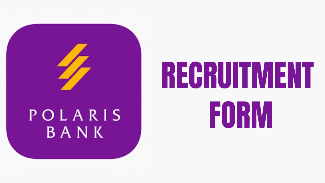 Polaris Bank Recruitment Application Form Portal (www.polarisbanklimited.com)