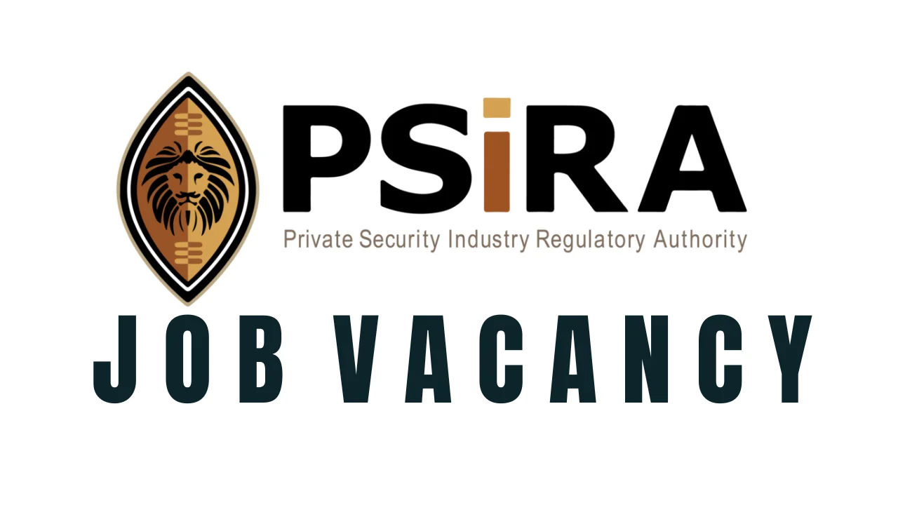 PSiRA Recruitment Ongoing Jobs Vacancies, Qualifications & Qualities, Application Portal