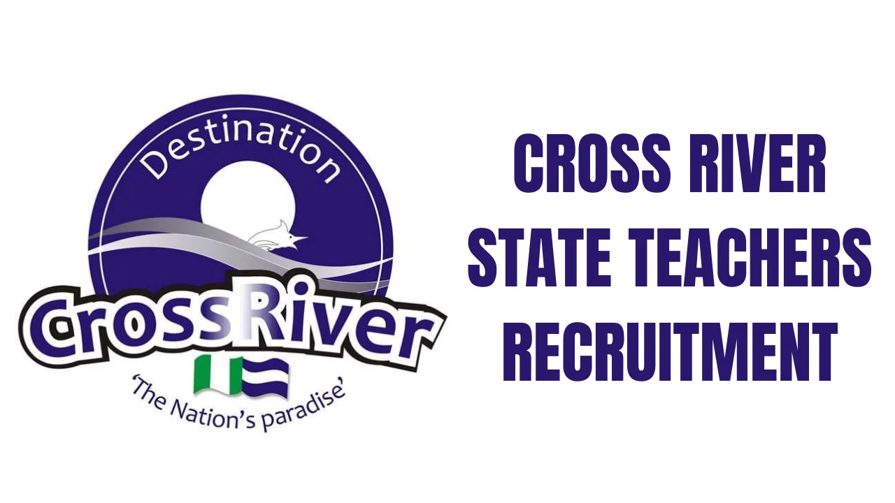 Cross River State Teachers Recruitment Application Form Portal (www.crossriverstate.gov.ng)