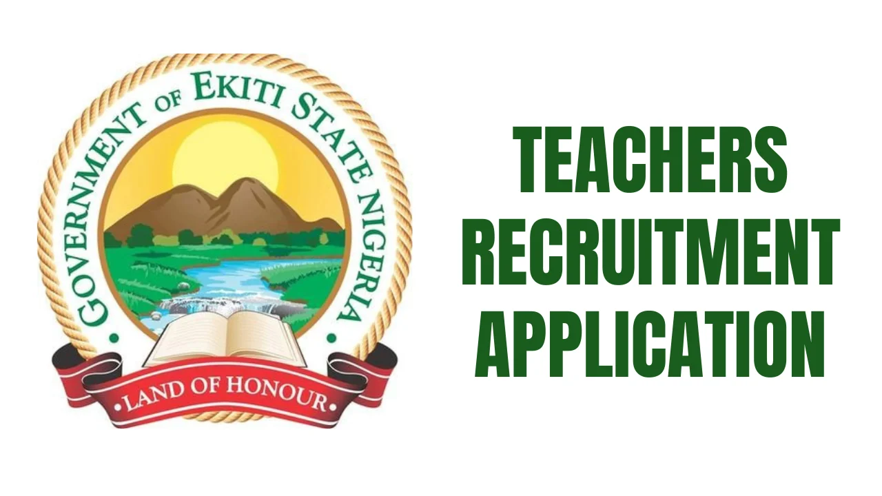 Ekiti State Teachers Recruitment Application Form Portal (www.ekitistate.gov.ng)
