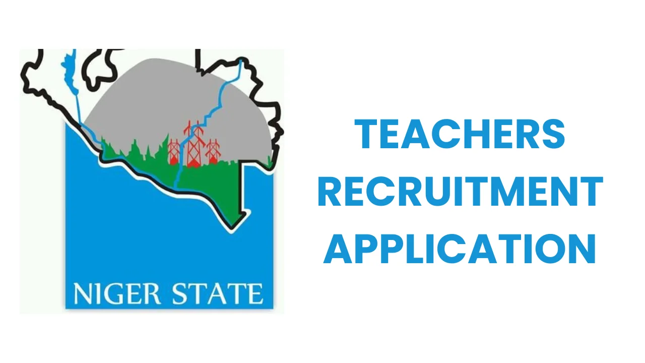 Niger State Teachers Recruitment Application Form Portal (www.recruitment.nigerstate.gov.ng)